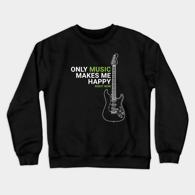 Only Music Makes Me Happy S-Style Electric Guitar Outline Crewneck Sweatshirt by nightsworthy